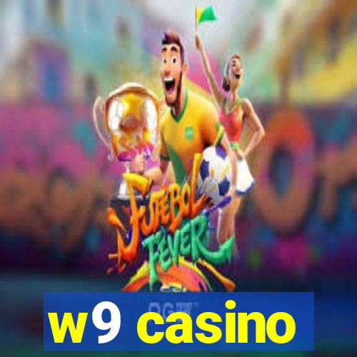 w9 casino